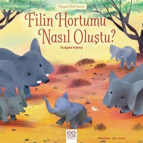 Filin Hortumu Nasıl Oluştu? - Joseph Rudyard Kipling