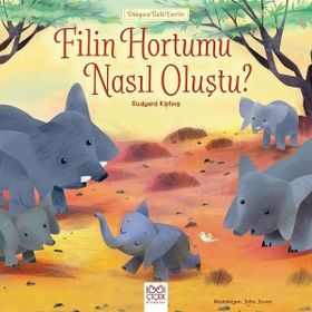 Filin Hortumu Nasıl Oluştu? - Joseph Rudyard Kipling