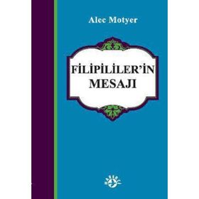 FILIPILILER'IN MESAJI - ALEC MOTYER