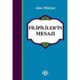 FILIPILILER'IN MESAJI - ALEC MOTYER