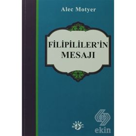 FILIPILILER'IN MESAJI - ALEC MOTYER