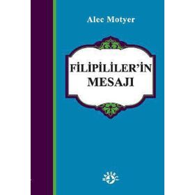 FILIPILILER'IN MESAJI - ALEC MOTYER