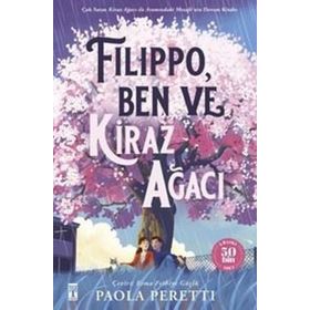 Filippo-Ben ve Kiraz Ağacı (Fleksi Cilt) - Paola Peretti