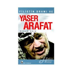Filistin Dramı Ve Yaser Arafat - Kenan Akın