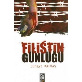 FILISTIN GÜNLÜĞÜ - CÜNEYT KAFKAS