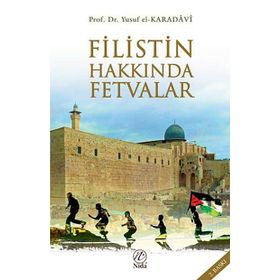FILISTIN HAKKINDA FETVALAR - YUSUF EL-KARADAVÎ