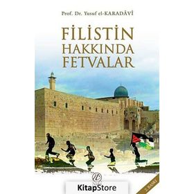 FILISTIN HAKKINDA FETVALAR - YUSUF EL-KARADAVÎ