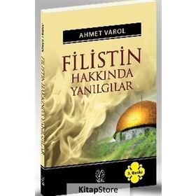 FILISTIN HAKKINDA YANILGILAR - AHMET VAROL