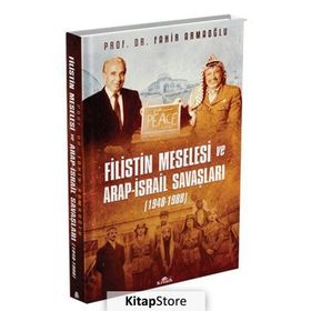 Filistin Meselesi ve Arap-İsrail Savaşları Fahir Armaoğlu