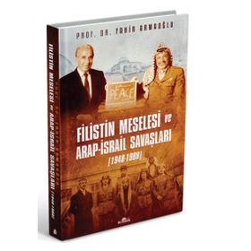 Filistin Meselesi ve Arap-İsrail Savaşları Fahir Armaoğlu