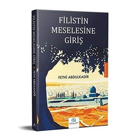 Filistin Meselesine Giriş - Fethi Abdulkadir