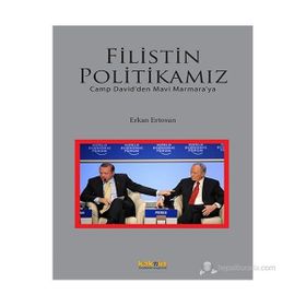 FILISTIN POLITIKAMIZ CAMP DAVIDDEN MAVI MARMARAYA - ERKAN ERTOSUN