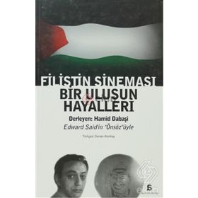 FILISTIN SİNEMASI BIR ULUSUN HAYALLERI - HAMID DABAŞI