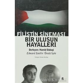 FILISTIN SİNEMASI BIR ULUSUN HAYALLERI - HAMID DABAŞI