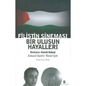 FILISTIN SİNEMASI BIR ULUSUN HAYALLERI - HAMID DABAŞI