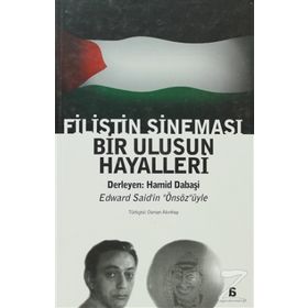 FILISTIN SİNEMASI BIR ULUSUN HAYALLERI - HAMID DABAŞI