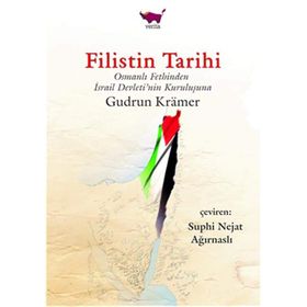 Filistin Tarihi - Osmanlı Fethinden - Gudrun Kramer
