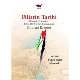 Filistin Tarihi - Osmanlı Fethinden - Gudrun Kramer