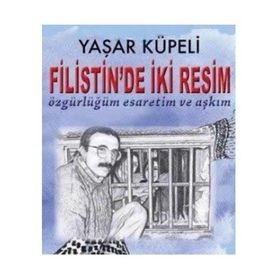 Filistin’de İki Resim - Yaşar Küpeli