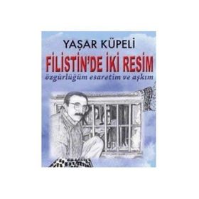 Filistin’de İki Resim - Yaşar Küpeli