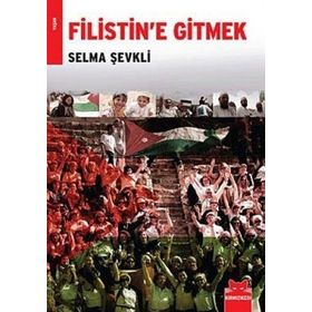 FILISTIN'E GITMEK - SELMA ŞEVKLİ