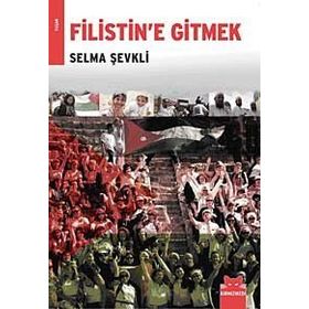 FILISTIN'E GITMEK - SELMA ŞEVKLİ