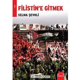 FILISTIN'E GITMEK - SELMA ŞEVKLİ