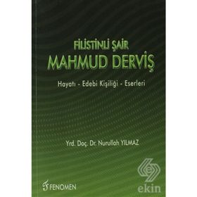 Filistinli Şair Mahmud Derviş: Hayatı, Edebi Kişiliği, Eserleri - Nurullah Yılmaz