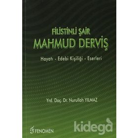 Filistinli Şair Mahmud Derviş: Hayatı, Edebi Kişiliği, Eserleri - Nurullah Yılmaz