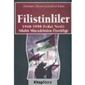 FILISTINLILER 1948-1998 FEDAI NESLI: SİLAHLI MÜCADELEDEN ÖZERKLİĞE - CHRISTIAN CHESNOT;JOSEPHINE LAMA
