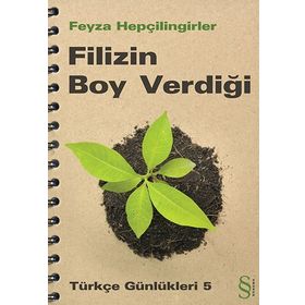 FILIZIN BOY VERDİĞİ TÜRKÇE GÜNLÜKLERİ 5 - FEYZA HEPÇİLİNGİRLER