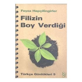 FILIZIN BOY VERDİĞİ TÜRKÇE GÜNLÜKLERİ 5 - FEYZA HEPÇİLİNGİRLER