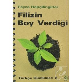 FILIZIN BOY VERDİĞİ TÜRKÇE GÜNLÜKLERİ 5 - FEYZA HEPÇİLİNGİRLER