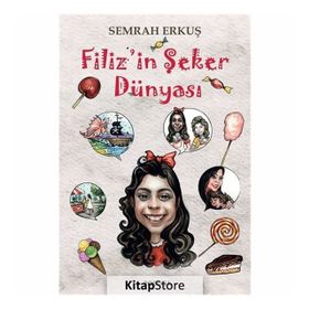 Filiz’in Şeker Dünyası - Semra Erkuş
