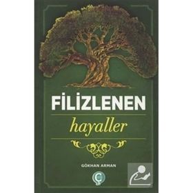 Filizlenen Hayaller Gökhan Arman