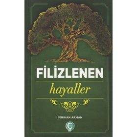Filizlenen Hayaller Gökhan Arman