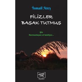 Filizler Başak Tutmuş - İsmail Ateş