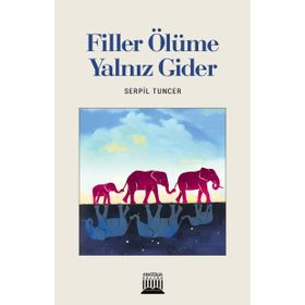 Filler Ölüme Yalnız Gider - Serpil Tuncer