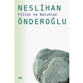 Filler ve Balıklar - Neslihan Önderoğlu