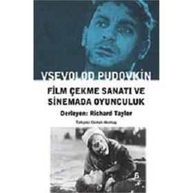 Film Çekme Sanatı ve Sinemada Oyunculuk - Vsevolod İ. Pudovkin