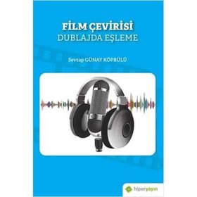 Film Çevirisi - Dublajda Eşleşme - Sevtap Günay Köprülü
