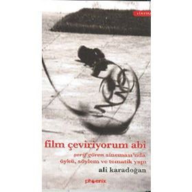 FILM ÇEVİRİYORUM ABI - ALI KARADOĞAN