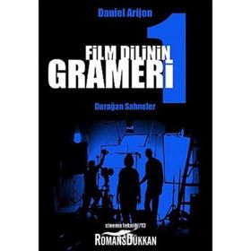 FILM DILININ GRAMERI 1 DURAĞAN SAHNELER - DANIEL ARIJON