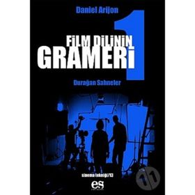 FILM DILININ GRAMERI 1 DURAĞAN SAHNELER - DANIEL ARIJON