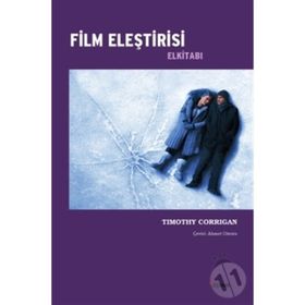 FILM ELEŞTİRİSİ ELKİTABI - TIMOTHY CORRIGIAN