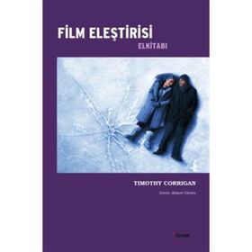 FILM ELEŞTİRİSİ ELKİTABI - TIMOTHY CORRIGIAN