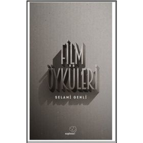 Film Öyküleri - Selami Genli