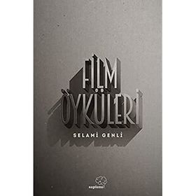 Film Öyküleri - Selami Genli