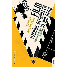 Film Üzerine Denemeler ve Bir Ders - Sergei Eisenstein