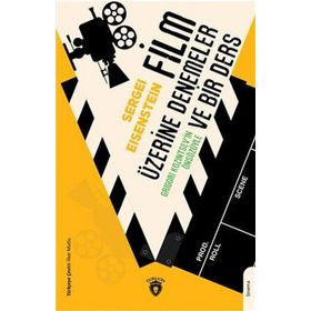 Film Üzerine Denemeler ve Bir Ders - Sergei Eisenstein